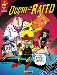 Il mondo di Rat-Man – Occhi di Ratto. E-book. Formato EPUB ebook