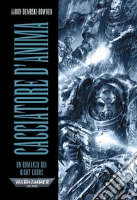 Warhammer 40.000: Cacciatore D'Anima. E-book. Formato EPUB ebook