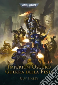 Warhammer 40.000: Imperium Oscuro - Guerra Della Peste. E-book. Formato EPUB ebook