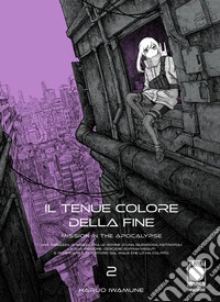 Il Tenue Colore della Fine - Mission in the Apocalypse 2. E-book. Formato EPUB ebook