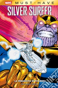 Marvel Must-Have: Silver Surfer - La Rinascita di Thanos. E-book. Formato EPUB ebook