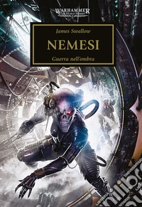Warhammer - The Horus Heresy Volume 13Nemesi. E-book. Formato EPUB ebook