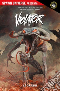 Spawn Universe Presenta: Violator - Le Origini. E-book. Formato EPUB ebook