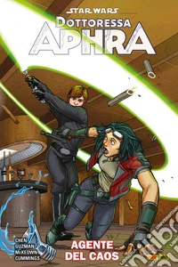Star Wars : Dottoressa Aphra - Agente del Caos. E-book. Formato EPUB ebook
