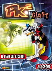 PK² Giant 6Il peso dei ricordi \ Blackout. E-book. Formato EPUB ebook