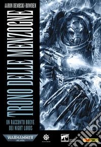 Warhammer 40.000: Trono delle Menzogne [Digital only]. E-book. Formato EPUB ebook