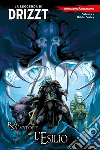 Dungeons & Dragons - La Leggenda di Drizzt 2L'esilio. E-book. Formato EPUB ebook