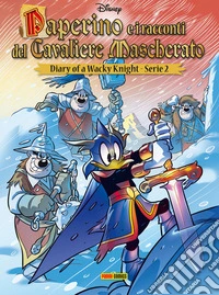 Paperino e i Racconti del Cavaliere Mascherato 2Diary of a Wacky Knight 2. E-book. Formato EPUB ebook