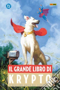 Il grande libro di Krypto - Il migliore amico del superuomo. E-book. Formato EPUB ebook