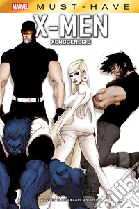Marvel Must-Have: X-Men - Xenogenesis. E-book. Formato EPUB ebook