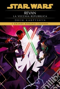 Star Wars: Revan - La Vecchia Repubblica. E-book. Formato EPUB ebook