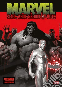 Marvel - Black, White & Blood & Guts. E-book. Formato EPUB ebook