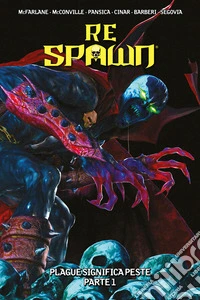 Re Spawn 9Plague significa peste - parte 1. E-book. Formato EPUB ebook