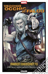 Marvel Italian Invasion: Vecchio Occhio di Falco di Marco Checchetto. E-book. Formato EPUB ebook