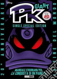 PK Giant Single Special Edition20° anniversario \ La fine del mondo. E-book. Formato EPUB ebook