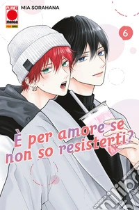 È per amore se non so resisterti? 6. E-book. Formato EPUB ebook