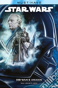 Star Wars Must-Have: Obi-Wan e Anakin. E-book. Formato EPUB ebook