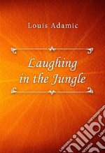 Laughing in the Jungle. E-book. Formato EPUB ebook