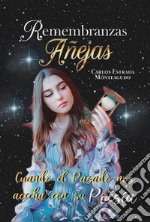 Remembranzas AñejasCuando el Pasado nos Acecha con su Poesía. E-book. Formato EPUB