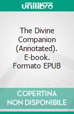 The Divine Companion (Annotated). E-book. Formato EPUB ebook di James Allen