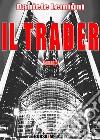 Il Trader. E-book. Formato PDF ebook di Daniele Lemigni
