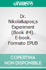 Dr. Nikola&apos;s Experiment (Book #4). E-book. Formato EPUB ebook