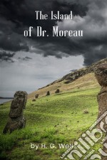 The Island of Dr. Moreau. E-book. Formato EPUB ebook