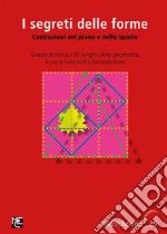 I segreti delle formeCostruzioni nel piano e nello spazio. E-book. Formato PDF