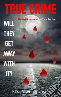 True CrimeWill they get away with it? They look innocent but they are not. E-book. Formato EPUB ebook