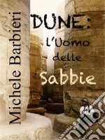 DuneL&apos;uomo delle sabbie. E-book. Formato EPUB ebook