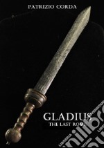 Gladius. The Last Rome. E-book. Formato EPUB ebook