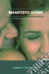 Manifesto DonneDiventate L&apos;uomo Che Le Donne Inseguono. E-book. Formato EPUB ebook