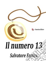 Il numero 13. E-book. Formato EPUB ebook