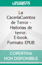 La  CaceríaCuentos de Terror - Historias de terror. E-book. Formato EPUB ebook