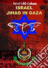 Israel Jihad in Gaza. E-book. Formato EPUB ebook