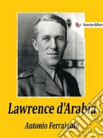 Lawrence d&apos;Arabia. E-book. Formato EPUB ebook