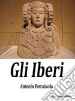 Gli Iberi. E-book. Formato EPUB ebook