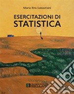 Esercitazioni di Statistica. E-book. Formato PDF