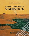 Esercitazioni di Statistica. E-book. Formato PDF ebook