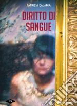 Diritto di sangue. E-book. Formato EPUB ebook