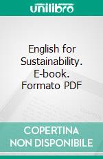 English for Sustainability. E-book. Formato PDF ebook di Patrizia Giampieri