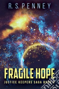 Fragile Hope. E-book. Formato EPUB ebook di R.S. Penney