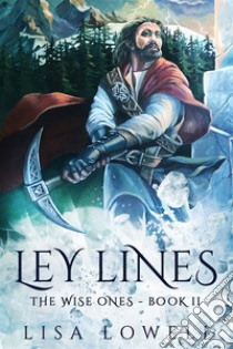 Ley Lines. E-book. Formato EPUB ebook di Lisa Lowell