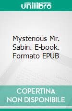 Mysterious Mr. Sabin. E-book. Formato EPUB ebook