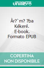 Àr?`m? ?ba Kékeré. E-book. Formato EPUB ebook