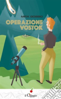 Operazione Vostok. E-book. Formato EPUB ebook di Max Gobbo