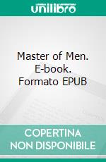 Master of Men. E-book. Formato EPUB ebook