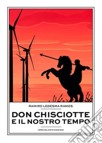 Don Chisciotte e il nostro tempo. E-book. Formato EPUB ebook