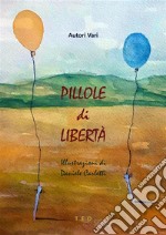 Pillole di Libertà. E-book. Formato EPUB ebook