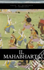 Il MahabharataVersione antologica. E-book. Formato EPUB